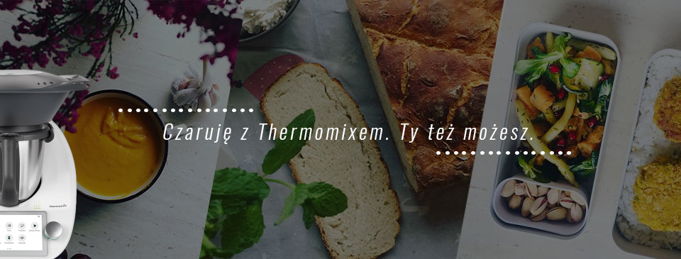 Od czego zacząć przygodę z Thermomix? Co ugotować na początek? Co zawsze wychodzi?